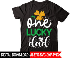 One Lucky Dad vector t-shirt design,St Patricks Day, St Patricks Png Bundle, Shamrocks Png, St Patrick Day, Holiday Png, Sublimation Png, Png For Sublimation, Irish Png Bundle Saint Patrick’s Day
