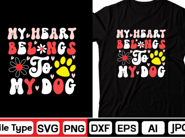 My heart belongs to my dog svg, dog valentine retro svg bundle,retro valentines svg bundle, valentine svg, valentine shirts design, cut file cricut, heart svg, love svg, svg for valentines,retro