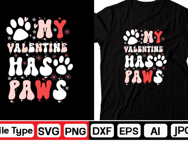 My valentine has paws svg, dog valentine retro svg bundle,retro valentines svg bundle, valentine svg, valentine shirts design, cut file cricut, heart svg, love svg, svg for valentines,retro valentine png