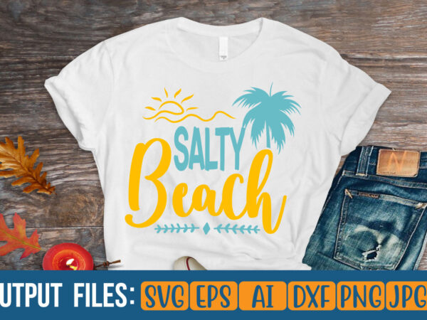 Salty beach vector t-shirt design