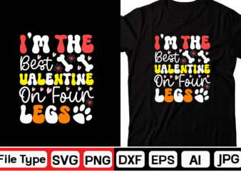 I’m The Best Valentine On Four Legs SVG, DOG VALENTINE RETRO SVG BUNDLE,Retro Valentines SVG Bundle, Valentine Svg, Valentine Shirts Design, Cut File Cricut, Heart Svg, Love Svg, Svg For