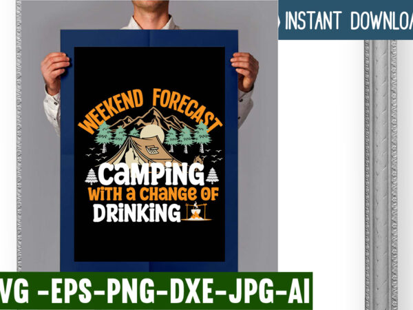 Weekend forecast camping with a change of drinking t-shirt design,campking t-shirt design, camping t shirt design, camping t shirt design ideas, retro camping t shirt design, best camping t shirt