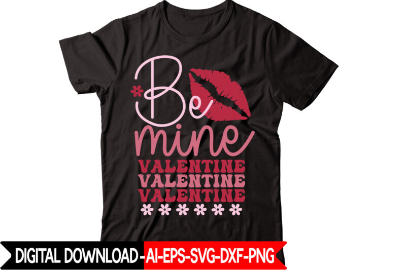 Be Mine Valentine vector t-shirt design,VALENTINE MEGA BUNDLE, 140 Designs, Heather Roberts Art Bundle, Valentines svg Bundle, Valentine's Day Designs, Cut Files Cricut, Silhouette Valentine svg bundle, Valentines day svg