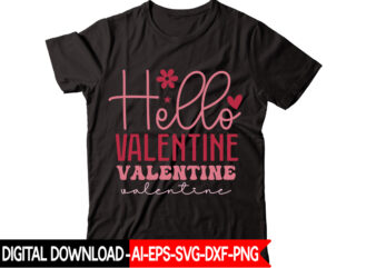 Hello Valentine vector t-shirt design,VALENTINE MEGA BUNDLE, 140 Designs, Heather Roberts Art Bundle, Valentines svg Bundle, Valentine’s Day Designs, Cut Files Cricut, Silhouette Valentine svg bundle, Valentines day svg bundle,
