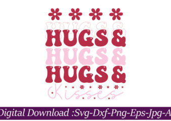 Hugs & Kisses vector t-shirt design,VALENTINE MEGA BUNDLE, 140 Designs, Heather Roberts Art Bundle, Valentines svg Bundle, Valentine’s Day Designs, Cut Files Cricut, Silhouette Valentine svg bundle, Valentines day svg