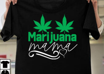 Marijuana Mama T-Shirt Design, Marijuana Mama SVG Cut File, Huge Weed SVG Bundle, Weed Tray SVG, Weed Tray svg, Rolling Tray svg, Weed Quotes, Sublimation, Marijuana SVG Bundle, Silhouette, png