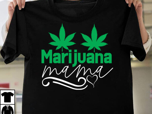 Marijuana mama t-shirt design, marijuana mama svg cut file, huge weed svg bundle, weed tray svg, weed tray svg, rolling tray svg, weed quotes, sublimation, marijuana svg bundle, silhouette, png Marijuana mama t-shirt design, marijuana mama svg cut file, huge weed svg bundle, weed tray svg, weed tray svg, rolling tray svg, weed quotes, sublimation, marijuana svg bundle, silhouette, png