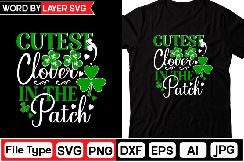 Cutest Clover In The Patch St. Patrick's Day SVG Bundle, St Patrick's Day Quotes,Saint Patrick's Day SVG,Lucky SVGSt Patricks Day Rainbow,Patrick's Day ClipArt,St Patrick's Day Quotes,Day SVG,Retro St Patrick's svg