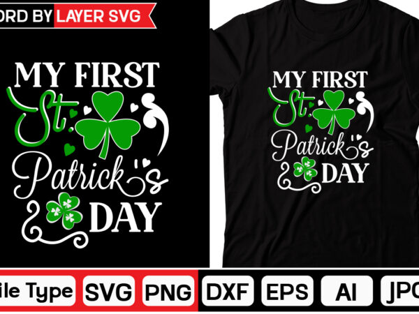 My first st. patricks day st. patrick’s day svg bundle, st patrick’s day quotes,saint patrick’s day svg,lucky svgst patricks day rainbow,patrick’s day clipart,st patrick’s day quotes,day svg,retro st patrick’s svg t shirt designs for sale