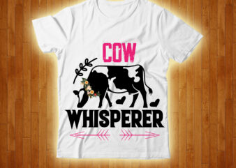 Cow Whisperer T-shirt Design,cow, cow t shirt design, animals, cow t shirt, cat gifts, cow shirt, king cavalier dog, dog cavalier, king spaniel dog, type of dog breed, cavalier king