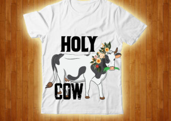 Holy Cow T-shirt Design,cow, cow t shirt design, animals, cow t shirt, cat gifts, cow shirt, king cavalier dog, dog cavalier, king spaniel dog, type of dog breed, cavalier king