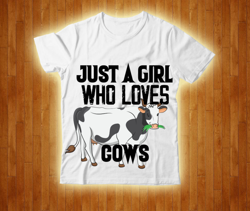 Just A Girl Who Loves Cows T-shirt Design,cow, cow t shirt design, animals, cow t shirt, cat gifts, cow shirt, king cavalier dog, dog cavalier, king spaniel dog, type of