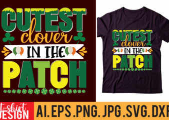 cutest clover in the patch t shirt vector file