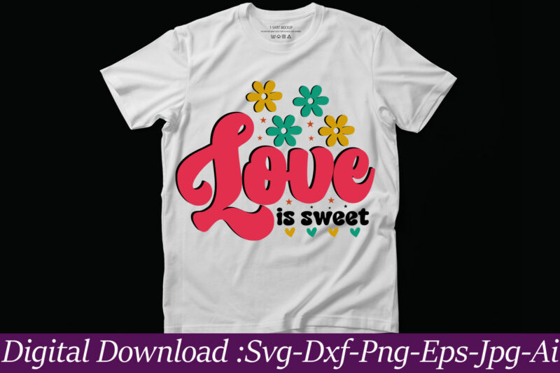 Love Is Sweet, vector t-shirt design,VALENTINE MEGA BUNDLE, 140 Designs, Heather Roberts Art Bundle, Valentines svg Bundle, Valentine's Day Designs, Cut Files Cricut, Silhouette Valentine svg bundle, Valentines day svg