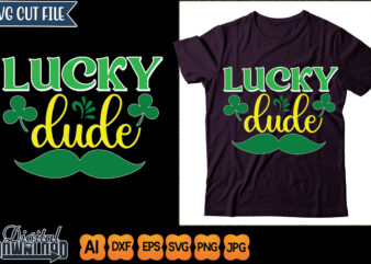 lucky dude t shirt vector graphic