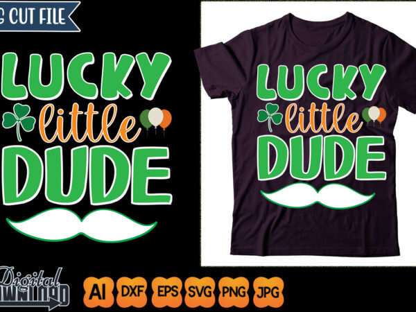 Lucky little dude t shirt vector graphic