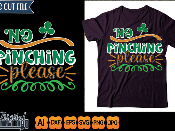 No pinching please T shirt vector artwork