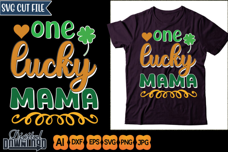 one lucky mama - Buy t-shirt designs