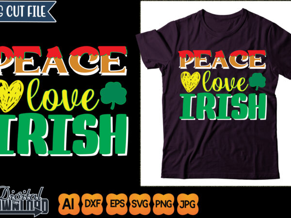 Peace love irish t shirt illustration