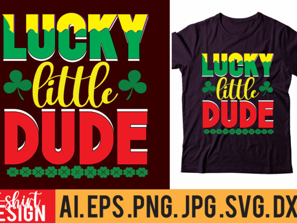 Lucky little dude t shirt vector graphic
