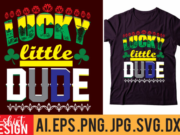 Lucky little dude t shirt vector graphic