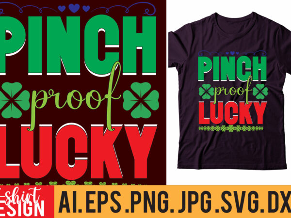 Pinch proof lucky t shirt illustration
