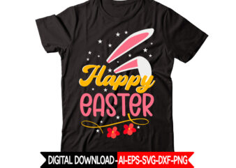 Happy Easter vector t-shirt design,Easter SVG, Easter SVG Bundle, Easter PNG Bundle, Bunny Svg, Spring Svg, Rainbow Svg, Svg Files For Cricut, Sublimation Designs Downloads Easter SVG Mega Bundle, Easter