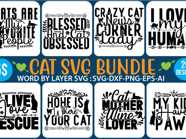 Cat svg bundle,cat svg bundle, cat clipart, cat silhouette svg, meow svg bundle, cats svg bundle, cut files for cricut silhouette, svg, eps, png, dxf,cat svg, cat silhouette, cat bundle, t shirt vector file