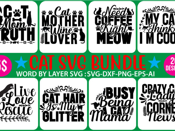 Cat svg bundle,cat svg bundle, cat clipart, cat silhouette svg, meow svg bundle, cats svg bundle, cut files for cricut silhouette, svg, eps, png, dxf,cat svg, cat silhouette, cat bundle, t shirt vector file