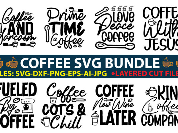 Coffee svg bundle, caffeine svg, coffee lover svg, coffee quote svg, coffee cut files, coffee shirt svg, coffee png bundle, coffee designs,coffee svg bundle, funny coffee svg, starbucks svg, caffeine