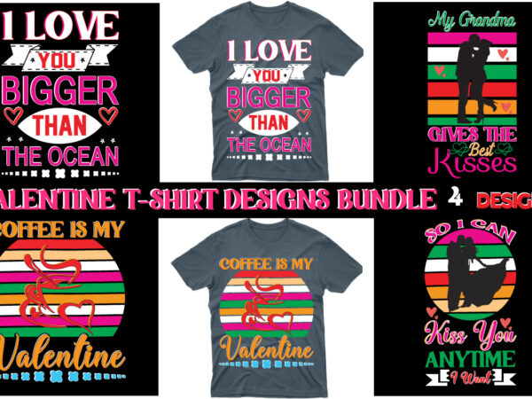 Valentine’s t-shirt designs bundle, valentine t-shirt bundle,t-shirt design,coffee is my valentine t-shirt for him or her coffee cup valentines day shirt, happy valentine’s day, love trendy, simple st valentine’s day,valentines