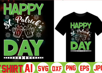 Happy St. Patrick’s Day ,Can’t Pinch This Shirt, Saint Patrick’s Day Shirt, Saint Patrick’s Day Shirt, St Patty’s Day Shirt, Irish Shirt, St Patty’s Shirt,saint t-shirt bundle,t-shirt designs,happy saint patrick