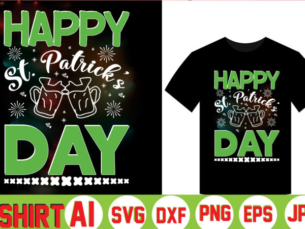 Happy st. patrick’s day ,can’t pinch this shirt, saint patrick’s day shirt, saint patrick’s day shirt, st patty’s day shirt, irish shirt, st patty’s shirt,saint t-shirt bundle,t-shirt designs,happy saint patrick