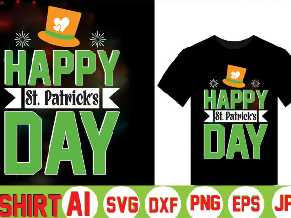 Happy st. patrick’s day , graphic t shirt