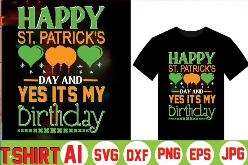 Happy St. Patrick's Day And Yes It's My Birthday,Can't Pinch This Shirt, Saint Patrick's Day Shirt, Saint Patrick's Day Shirt, St Patty's Day Shirt, Irish Shirt, St Patty's Shirt,saint t-shirt