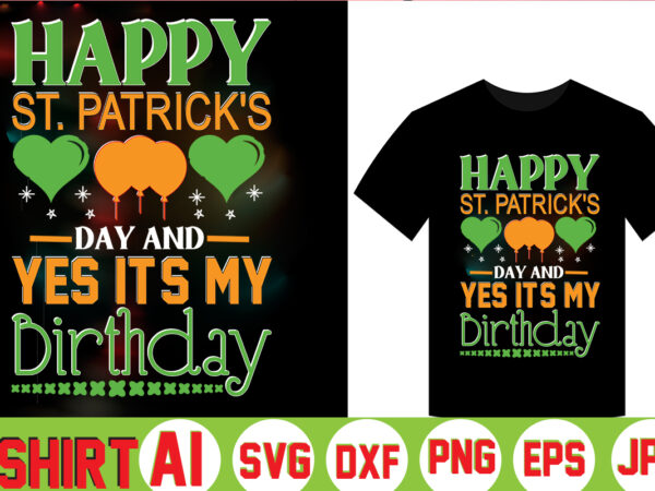 Happy st. patrick’s day and yes it’s my birthday,can’t pinch this shirt, saint patrick’s day shirt, saint patrick’s day shirt, st patty’s day shirt, irish shirt, st patty’s shirt,saint t-shirt