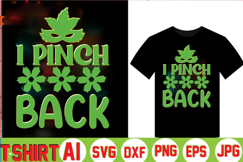 I Pinch Back,Can't Pinch This Shirt, Saint Patrick's Day Shirt, Saint Patrick's Day Shirt, St Patty's Day Shirt, Irish Shirt, St Patty's Shirt,saint t-shirt bundle,t-shirt designs,happy saint patrick t-shirt, St