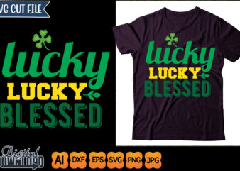 lucky and blessed