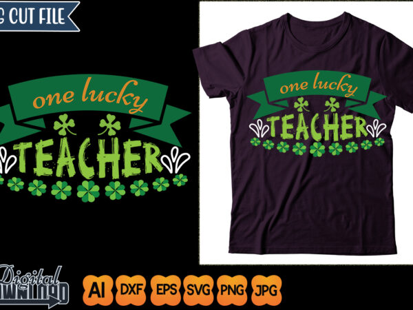 One lucky teacher t shirt design online