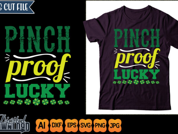 Pinch proof lucky t shirt illustration