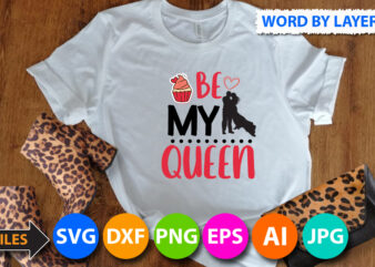 be my queen T-Shirt Design, be my queen SVG Cut File, Valentine svg, Kids Valentine svg Bundle, Valentine’s Day svg, Love svg, Heart svg, Be mine svg, My first valentine’s