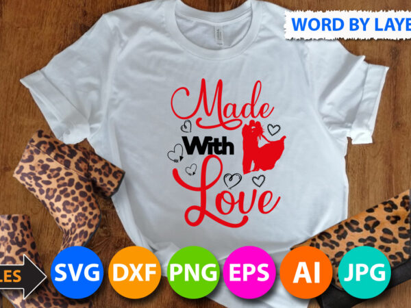 Made with love t-shirt design, made with love svg design , valentine svg, kids valentine svg bundle, valentine’s day svg, love svg, heart svg, be mine svg, my first valentine’s