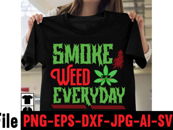 Smoke weed everyday t-shirt design,consent is sexy t-shrt design ,cannabis saved my life t-shirt design,weed megat-shirt bundle ,adventure awaits shirts, adventure awaits t shirt, adventure buddies shirt, adventure buddies t