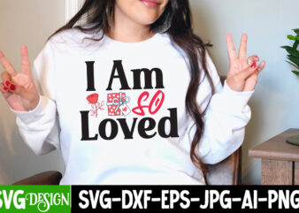 i am so loved SVG Cut File, i am so loved T-Shirt Design , Retro Valentines SVG Bundle, Retro Valentine Designs svg, Valentine Shirts svg, Cute Valentines svg, Heart Shirt