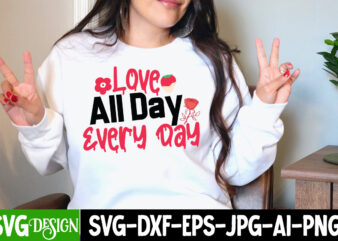 Love All Day Every Day T-Shirt Design, Love All Day Every Day SVG Cut File, Retro Valentines SVG Bundle, Retro Valentine Designs svg, Valentine Shirts svg, Cute Valentines svg, Heart