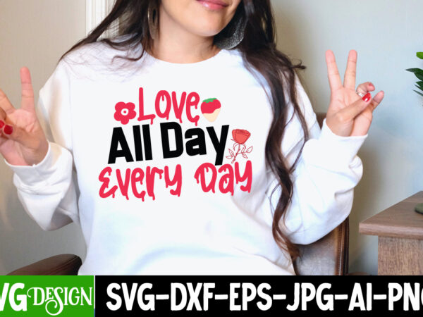 Love all day every day t-shirt design, love all day every day svg cut file, retro valentines svg bundle, retro valentine designs svg, valentine shirts svg, cute valentines svg, heart