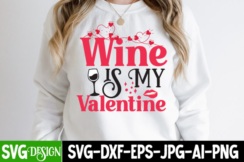 Valentine T-Shirt Design Bundle , Valentine Sublimation Bundle ,Valentine's Day SVG Bundle , Valentine T-Shirt Design Bundle , Valentine's Day SVG Bundle Quotes, be mine svg, be my valentine svg,