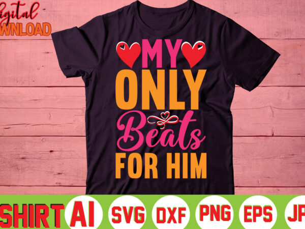 My only beats for him, t shirt designs for sale