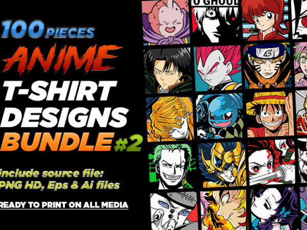 100 Anime Vectors T-shirt Designs Bundle #2 - Buy t-shirt designs 100 Anime Vectors T-shirt Designs Bundle #2 - Buy t-shirt designs