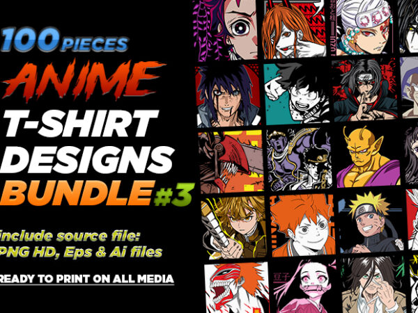 100 Anime Vectors T-shirt Designs Bundle #3 - Buy t-shirt designs 100 Anime Vectors T-shirt Designs Bundle #3 - Buy t-shirt designs